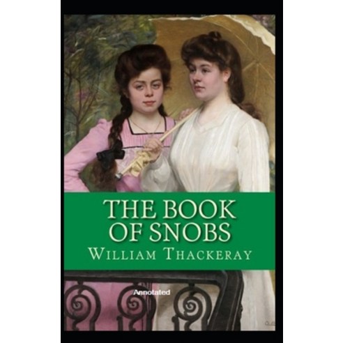 The Book of Snobs Annotated Paperback, Independently Published, English ...
