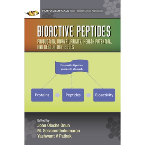 Bioactive Peptides: Production Bioavailability Health Potential and Regulatory Issues Hardcover, CRC Press, English, 9780367511777