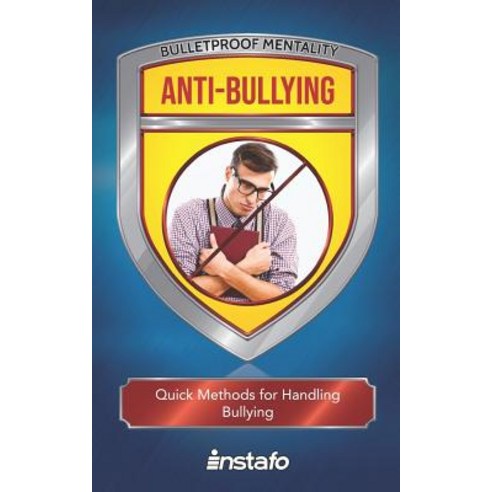 Anti-Bullying: Quick Methods to Deal with Bullies Paperback, Independently Published, English, 9781070490595