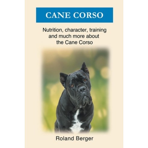 (영문도서) Cane Corso Paperback, Roland Berger, English, 9798201603168