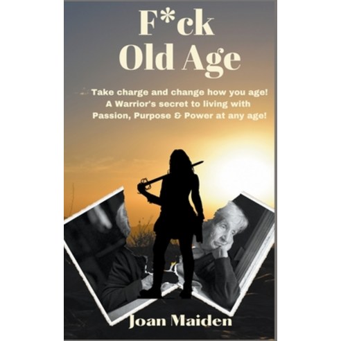 영문도서) F*ck Old Age Paperback, Joan Maiden, English