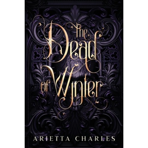 (영문도서) The Dead of Winter Paperback, Arietta Charles LLC, English, 9798988781202