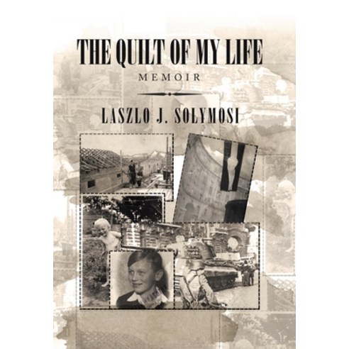 The Quilt of My Life: Memoir Hardcover, Xlibris Us