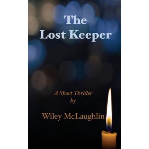 The Lost Keeper Paperback, Wiley McLaughlin, English, 9780692932933