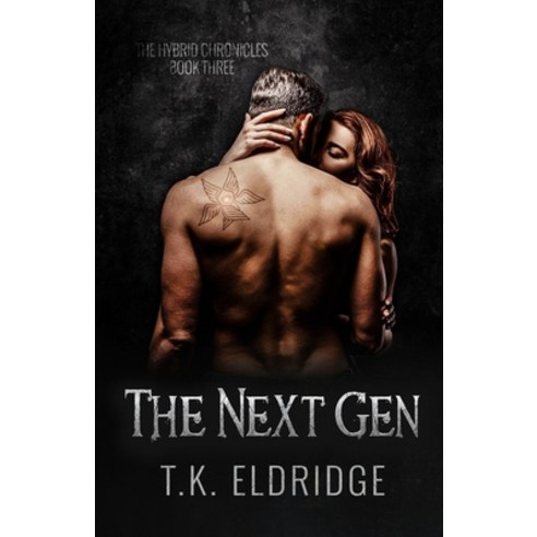 The Next Gen (Hybrid Chronicles #3) Paperback, Independently Published, English, 9798562559401