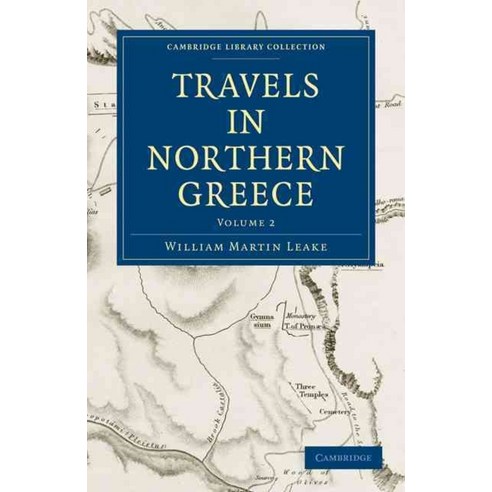 Travels in Northern Greece - Volume 2, Cambridge University Press