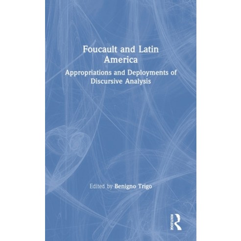 (영문도서) Foucault and Latin America: Appropriations and Deployments of Discursive Analysis Hardcover, Routledge, English, 9780415928281