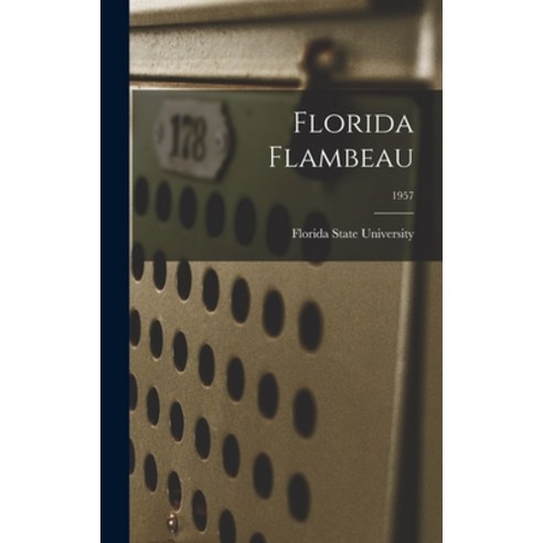 (영문도서) Florida Flambeau; 1957 Hardcover, Hassell Street Press, English, 9781013863424