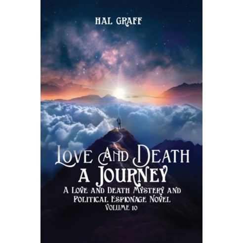 (영문도서) Love and Death: A Journey Paperback, Harold Graff II Publishing, English, 9781962569101