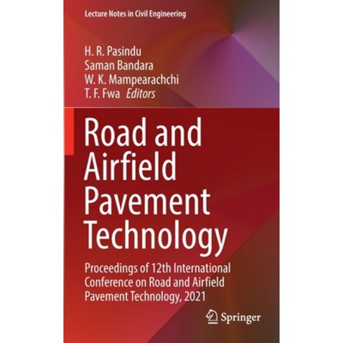 (영문도서) Road and Airfield Pavement Technology: Proceedings of 12th International Conference on Road a... Hardcover, Springer, English, 9783030873783