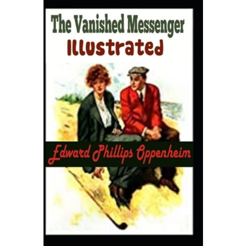 (영문도서) The Vanished Messenger Illustrated Paperback, Independently Published, English, 9798463740557