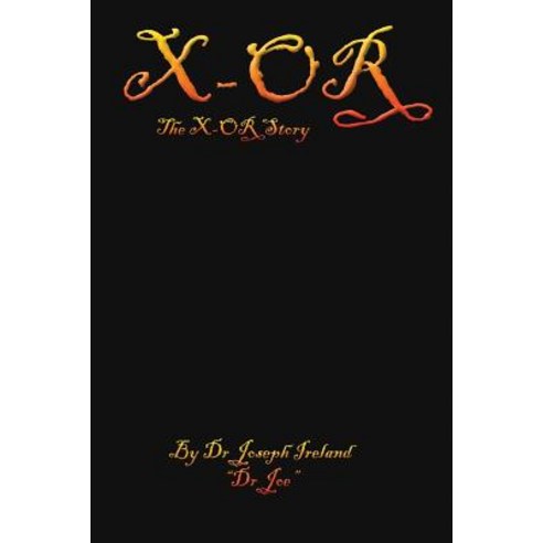 The X-OR Story Paperback, Creating Science