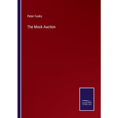 (영문도서) The Mock Auction Paperback, Salzwasser-Verlag, English, 9783375106201