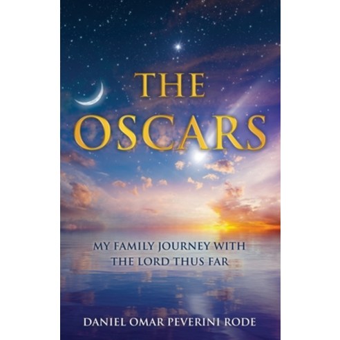 The Oscars: My Family Journey with The Lord thus Far Paperback, Xulon Press, English, 9781631291913