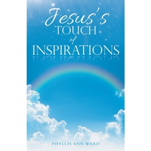 Jesus''s Touch of Inspirations Paperback, WestBow Press, English, 9781664222359