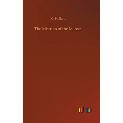 The Mistress of the Manse Hardcover, Outlook Verlag