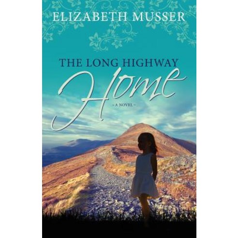 (영문도서) The Long Highway Home Paperback, Createspace Independent Pub..., English, 9781542362726