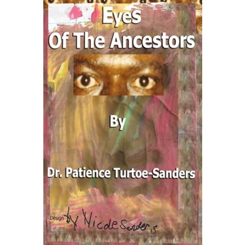 Eyes of The Ancestors Paperback, Independently Published, English, 9798584573812