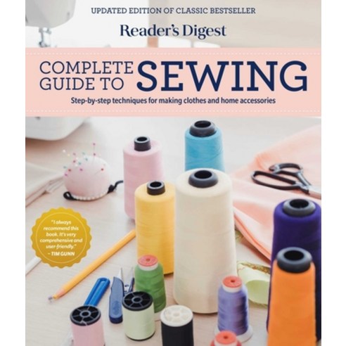 (영문도서) Reader''s Digest Complete Guide to Sewing: Step by Step Techniques for Making Clothes and Home... Hardcover, Trusted Media Brands, English, 9781621458012