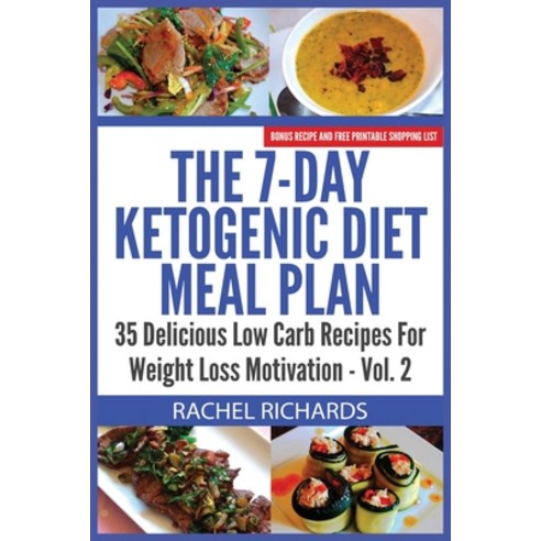 (영문도서) The 7-Day Ketogenic Diet Meal Plan: 35 Delicious Low Carb Recipes For Weight Loss Motivation ... Paperback, Revelry Publishing, English, 9780993941528