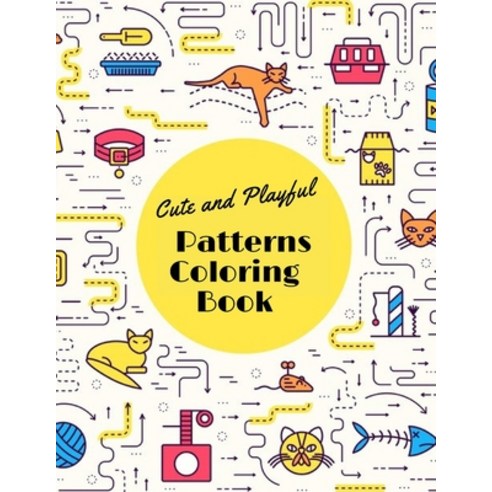 Cute and Playful Patterns Coloring Book: : animals coloring book For Kids Ages 4-12 Paperback, Independently Published, English, 9798719087405