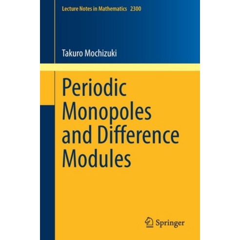 (영문도서) Periodic Monopoles and Difference Modules Paperback, Springer, English, 9783030944995