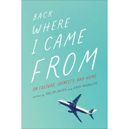 (영문도서) Back Where I Came from: On Culture Identity and Home Paperback, Book*hug Press, English, 9781771669177