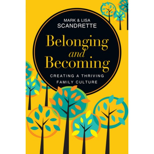 (영문도서) Belonging and Becoming: Creating a Thriving Family Culture Paperback, IVP, English, 9780830844890