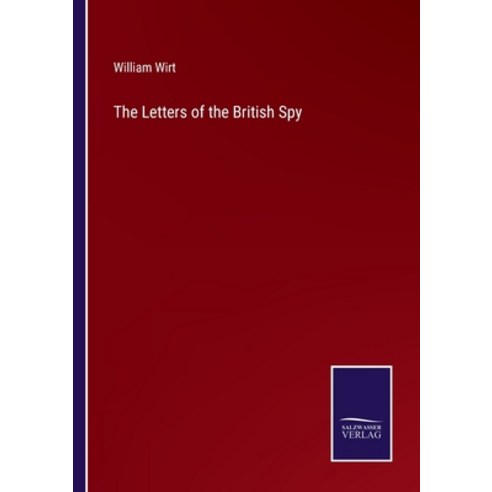 (영문도서) The Letters of the British Spy Paperback, Salzwasser-Verlag, English, 9783375064600