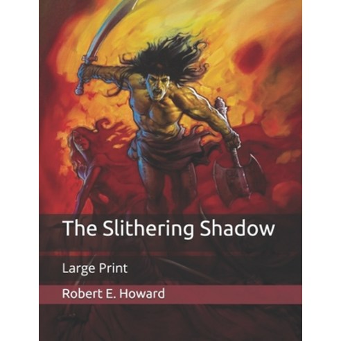 The Slithering Shadow: Large Print Paperback, Independently Published