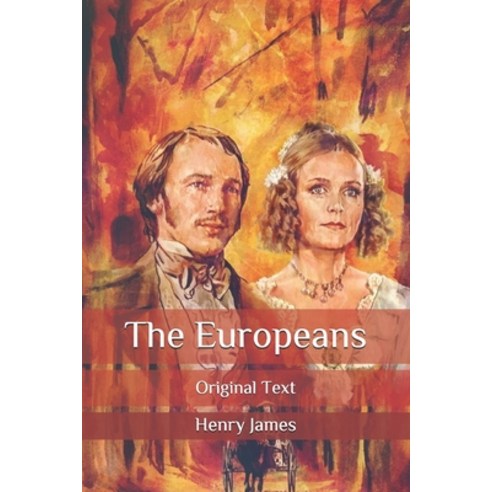 The Europeans: Original Text Paperback, Independently Published, English, 9798688059878