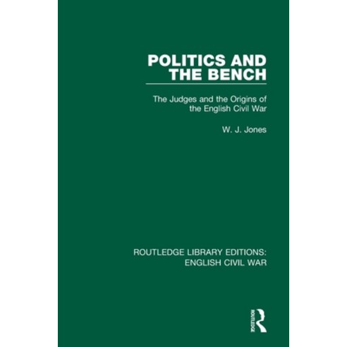 (영문도서) Politics and the Bench: The Judges and the Origins of the English Civil War Paperback, Routledge, 9780367609795