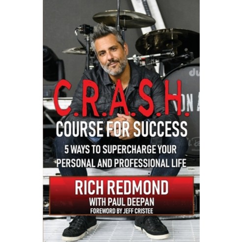 CRASH! Course for Success: 5 Ways to Supercharge Your Personal and Professional Life Paperback, Crash Entertainment, English, 9781733757003