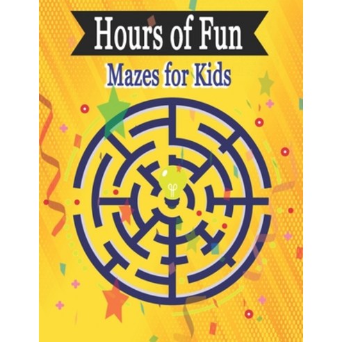 (영문도서) Hours of Fun Mazes: The Big Activity Book for Kids different mazes Paperback, Independently Published, English, 9798391662006