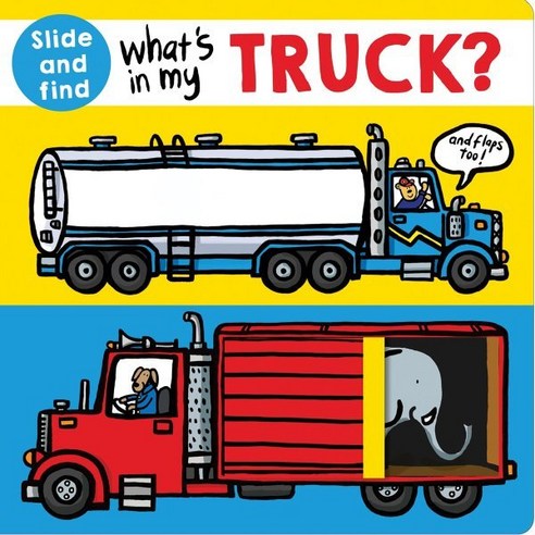 What's in my Truck?: A slide and find book, Priddy Books