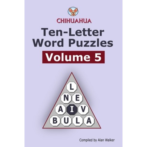 Chihuahua Ten-Letter Word Puzzles Volume 5 Paperback, Independently Published, English, 9798614537272