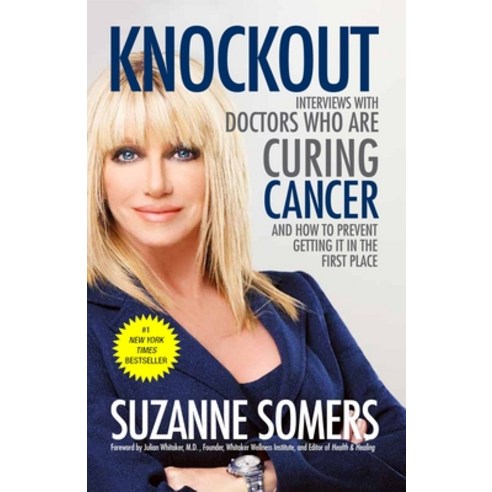 (영문도서) Knockout: Interviews with Doctors Who Are Curing Cancer--And How to Prevent Getting It in the... Paperback, Harmony, English, 9780307587596