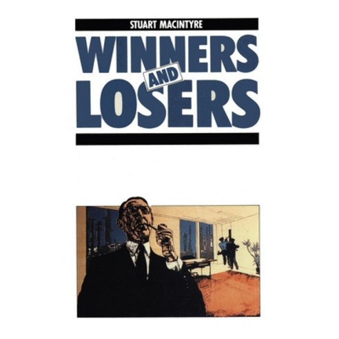 (영문도서) Winners and Losers: The pursuit of social justice in Australian history Paperback, Routledge, English, 9780868614625