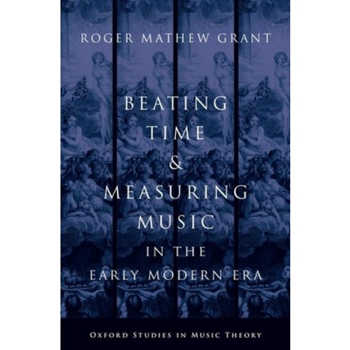 Beating Time & Measuring Music in the Early Modern Era Hardcover, Oxford University Press, USA