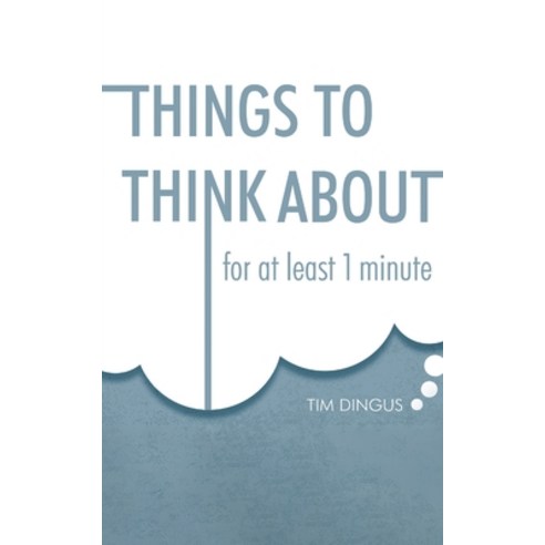 Things To Think About: For One Minute Paperback, Fulton Books