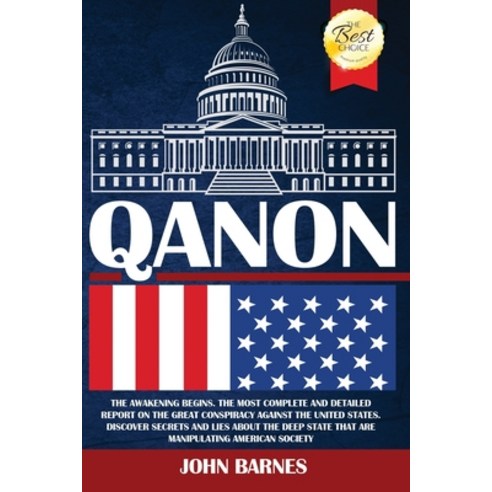 Qanon: The Awakening Begins. The Most Complete and Detailed Report on the Great Conspiracy Against t... Paperback, Everooks Ltd, English, 9781914028250