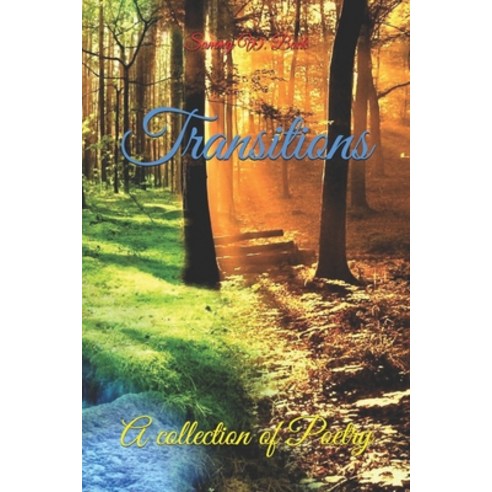 Transitions: A collection of Poetry Paperback, Independently Published, English, 9798703786710