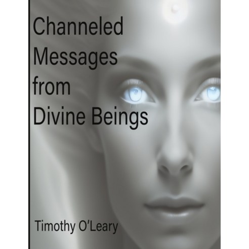 (영문도서) Channeled messages from Divine Source Paperback, Independently Published, English, 9798867725013