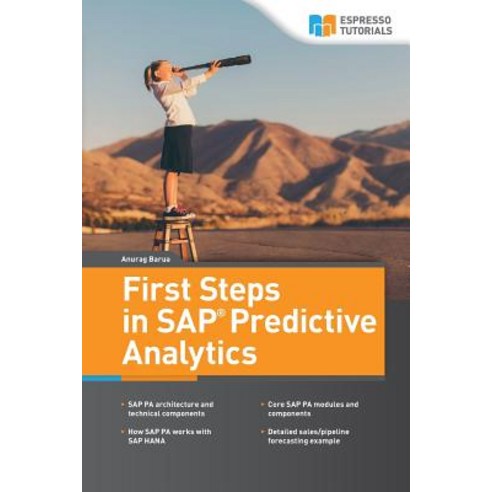 (영문도서) First Steps in SAP Predictive Analytics Paperback, Espresso Tutorials Gmbh, English, 9783960128465