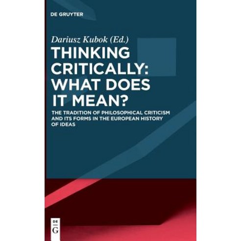 Thinking Critically: What Does It Mean? Hardcover, de Gruyter, English, 9783110560084
