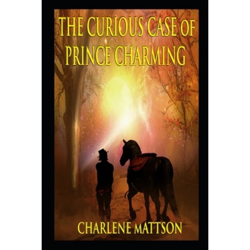 (영문도서) The Curious Case of Prince Charming: The Fairy Tale Case Files 1 Paperback, Independently Published, English, 9798572567649