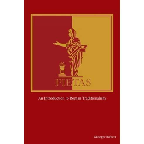 (영문도서) Pietas: An Introduction to Roman Traditionalism Paperback, Mythology Corner