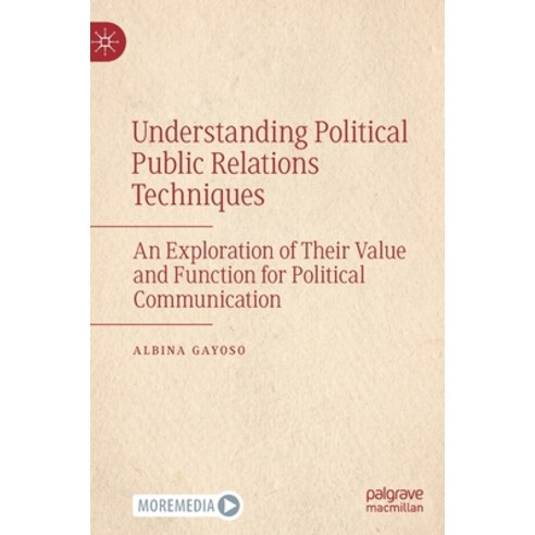(영문도서) Understanding Political Public Relations Techniques: An Exploration of Their Value and Functi... Hardcover, Palgrave MacMillan, English, 9789811975981