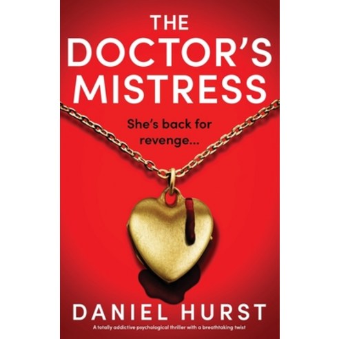 (영문도서) The Doctor''s Mistress: A totally addictive psychological thriller with a breathtaking twist Paperback, Bookouture, English, 9781835250884