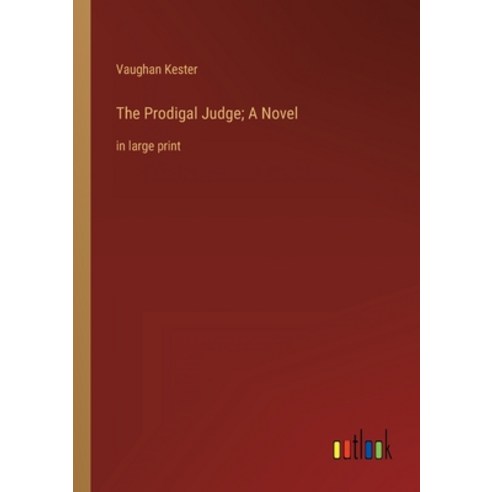 (영문도서) The Prodigal Judge; A Novel: in large print Paperback, Outlook Verlag, English, 9783368339340